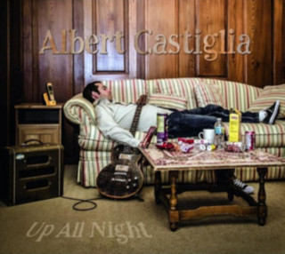 Zvok Up All Night Albert Castiglia