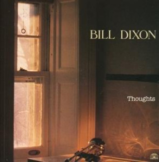 Zvok Thoughts Bill Dixon