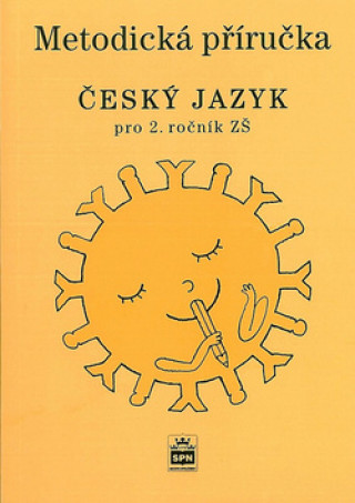 Book Metodická příručka Český jazyk pro 2. ročník ZŠ Martina Šmejkalová