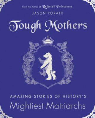 Kniha Tough Mothers Jason Porath