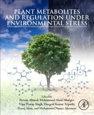 Книга Plant Metabolites and Regulation under Environmental Stress Parvaiz Ahmad