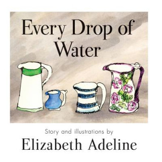 Boek Every Drop of Water Elizabeth Adeline