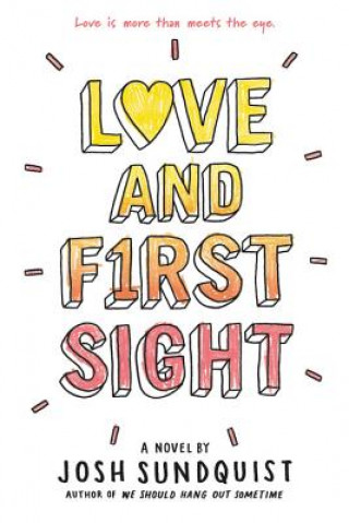 Книга Love and First Sight Josh Sundquist