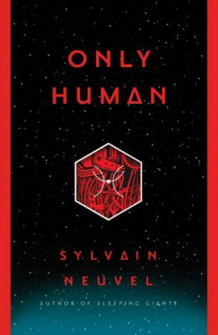 Carte Only Human Sylvain Neuvel