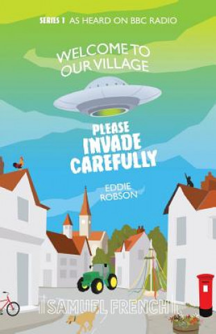 Book Welcome to Our Village, Please Invade Carefully Eddie Robson