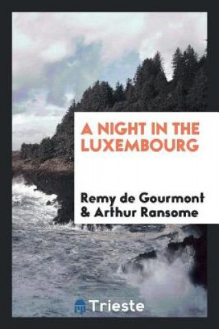 Livre Night in the Luxembourg Remy De Gourmont