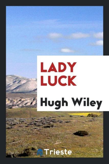 Knjiga Lady Luck Hugh Wiley