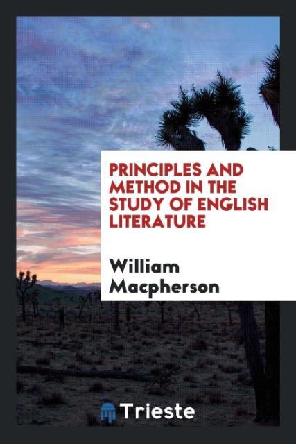 Kniha Principles and Method in the Study of English Literature William Macpherson