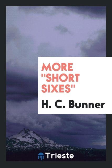 Carte More Short Sixes H. C. Bunner