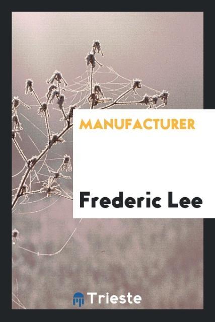 Knjiga Manufacturer Frederic Lee