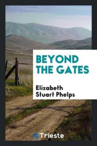 Buch Beyond the Gates Elizabeth Stuart Phelps