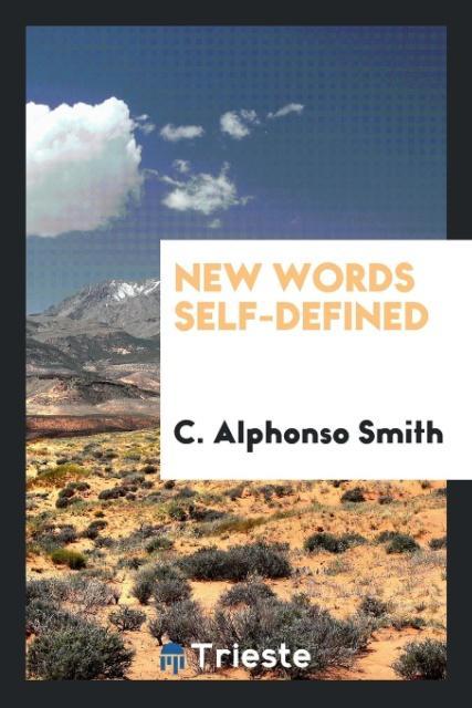 Kniha New Words Self-Defined C. Alphonso Smith