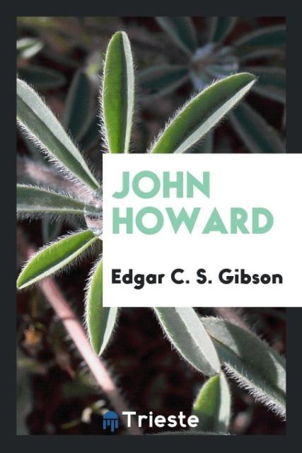 Kniha John Howard Edgar C. S. Gibson