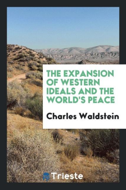 Carte Expansion of Western Ideals and the World's Peace Charles Waldstein