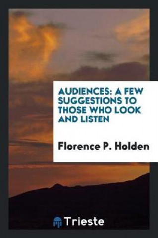 Knjiga Audiences Florence P. Holden
