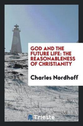 Livre God and the Future Life Charles Nordhoff