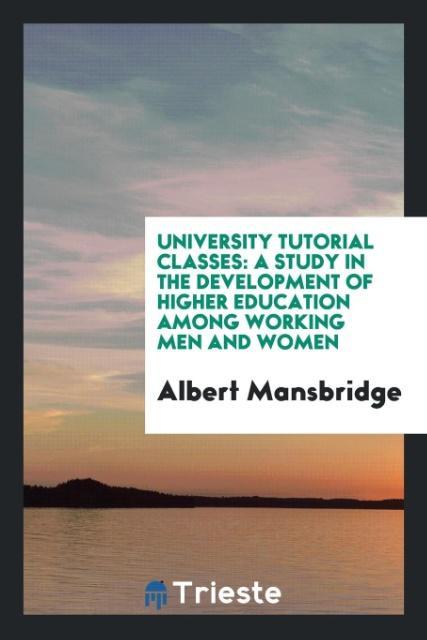 Knjiga University Tutorial Classes Albert Mansbridge