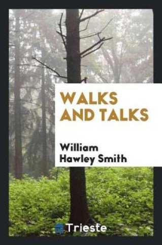Buch Walks and Talks William Hawley Smith