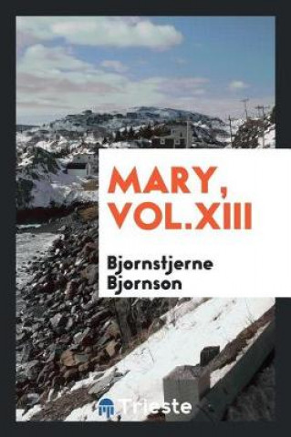 Kniha Mary, Vol.XIII Björnstjerne Björnson