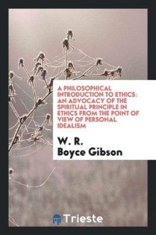 Książka Philosophical Introduction to Ethics W. R. Boyce Gibson