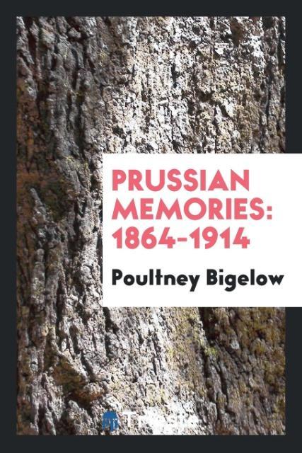 Book Prussian Memories Poultney Bigelow