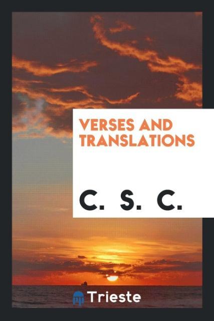 Könyv Verses and Translations C. S. C.
