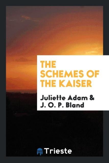 Buch Schemes of the Kaiser Juliette Adam