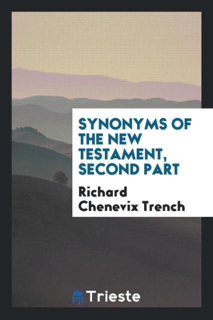 Książka Synonyms of the New Testament, Second Part Richard Chenevix Trench