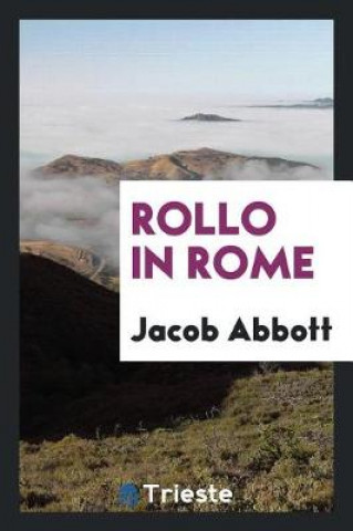 Knjiga Rollo in Rome Jacob Abbott