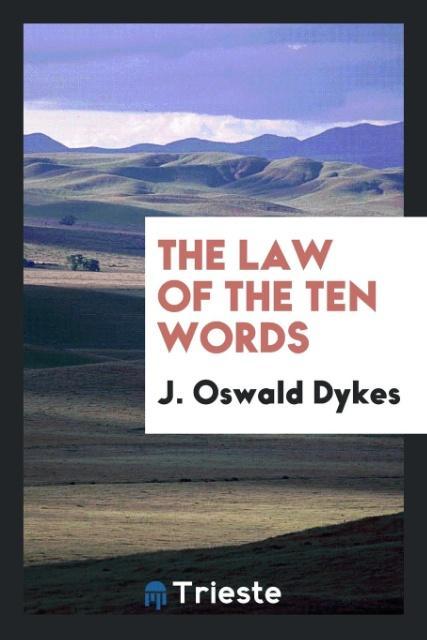 Kniha Law of the Ten Words J. Oswald Dykes