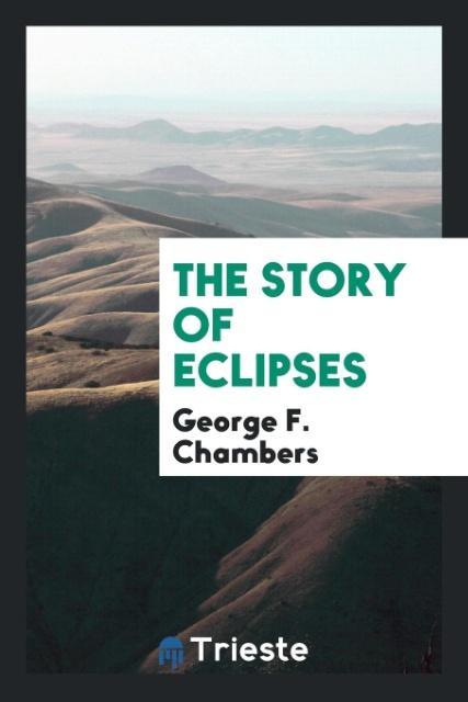 Kniha Story of Eclipses George F. Chambers