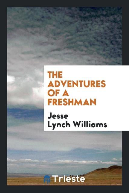 Kniha Adventures of a Freshman Jesse Lynch Williams