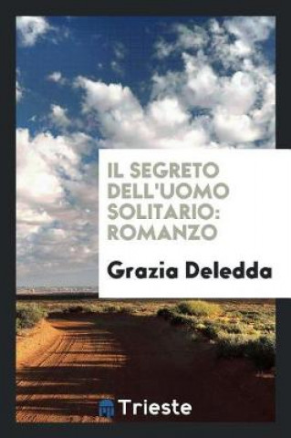 Knjiga Il Segreto Dell'uomo Solitario Grazia Deledda