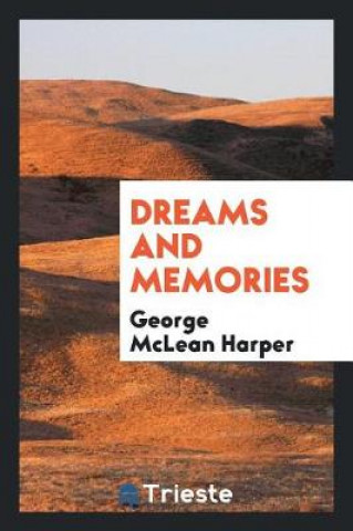 Book Dreams and Memories George Mclean Harper