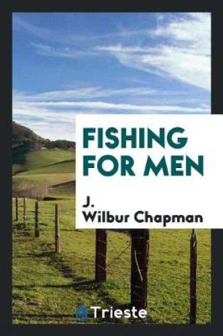 Kniha Fishing for Men J. Wilbur Chapman