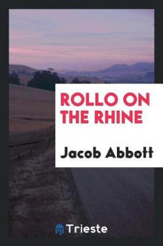 Livre Rollo on the Rhine Jacob Abbott