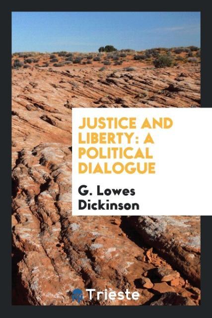Carte Justice and Liberty G. Lowes Dickinson