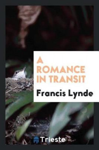 Kniha Romance in Transit Francis Lynde