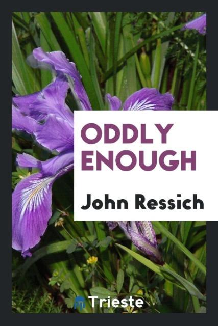 Knjiga Oddly Enough John Ressich
