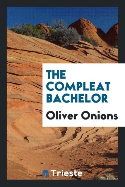 Książka Compleat Bachelor Oliver Onions