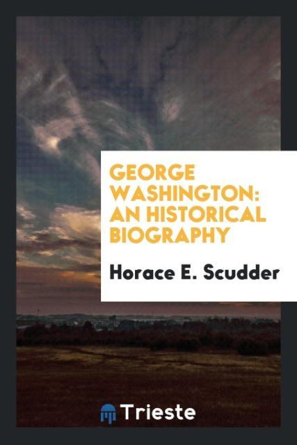 Buch George Washington Horace E. Scudder