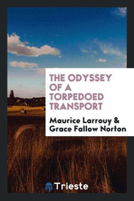 Kniha Odyssey of a Torpedoed Transport Maurice Larrouy