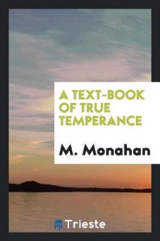 Libro Text-Book of True Temperance M. Monahan