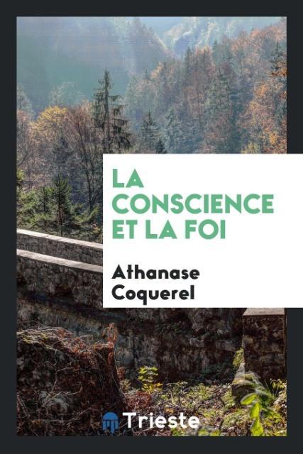 Carte La Conscience Et La Foi Athanase Coquerel