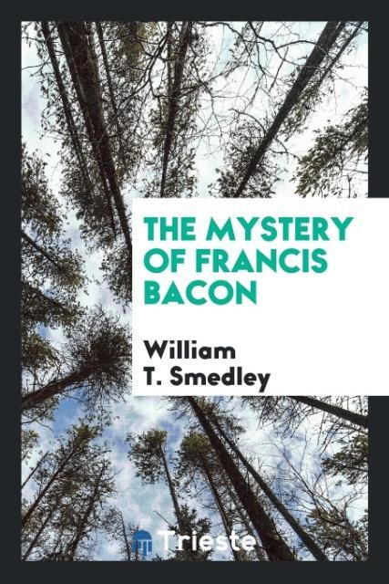 Książka Mystery of Francis Bacon William T. Smedley