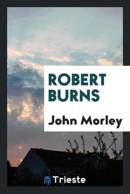 Book Robert Burns John Morley