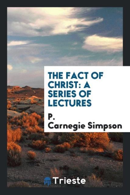 Книга Fact of Christ P Carnegie Simpson