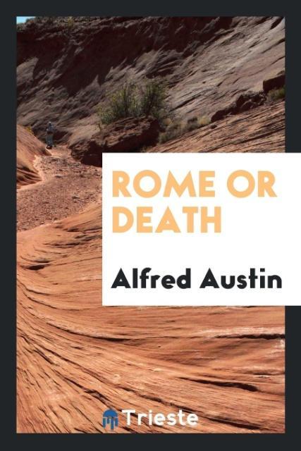 Carte Rome or Death Alfred Austin