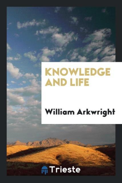 Kniha Knowledge and Life William Arkwright