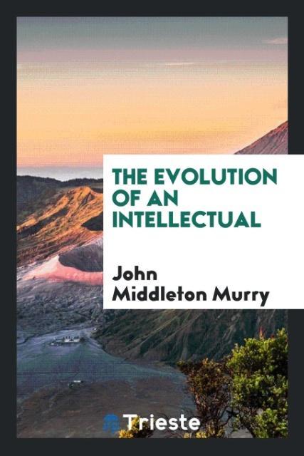 Book Evolution of an Intellectual John Middleton Murry